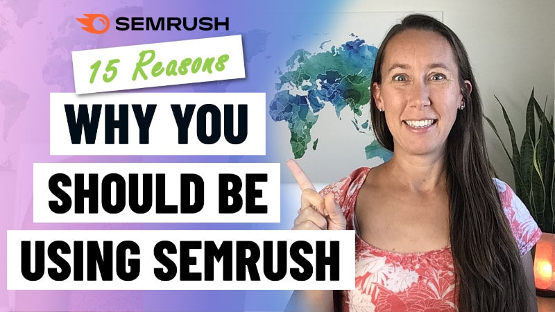 15 Reasons to Use Semrush (including 55+ Marketing Tools)
